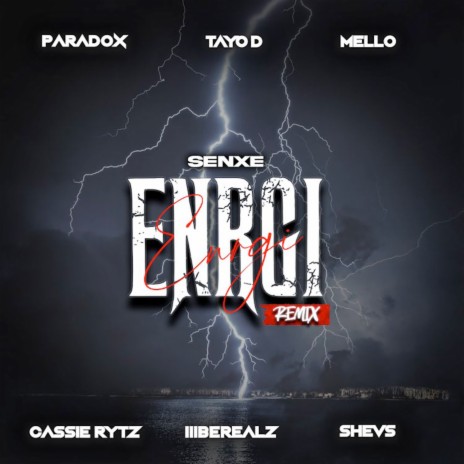 Enrgi (Remix) ft. Iiiberealz, Cassie Rytz, Mello, Paradox & Tayo D | Boomplay Music
