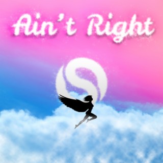 Ain't Right lyrics | Boomplay Music