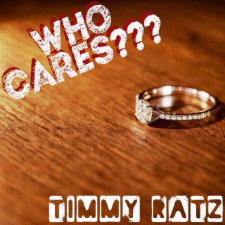 Who Cares???