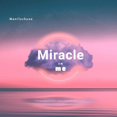 Miracle in me