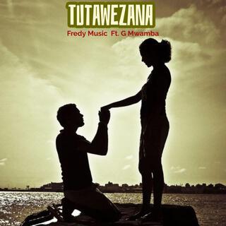 Tutawezana (feat. G Mwamba)