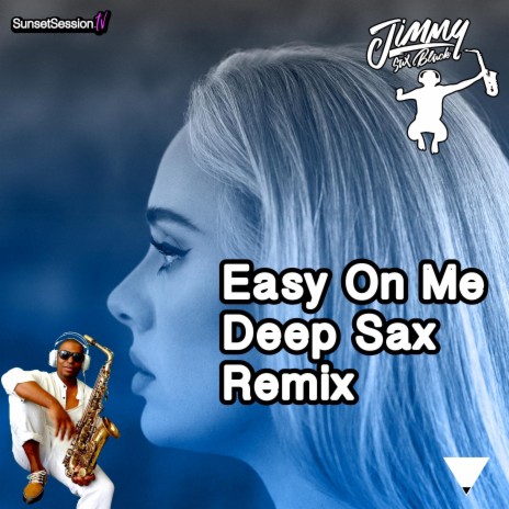 Easy On Me Deep House Sax (Remix) | Boomplay Music