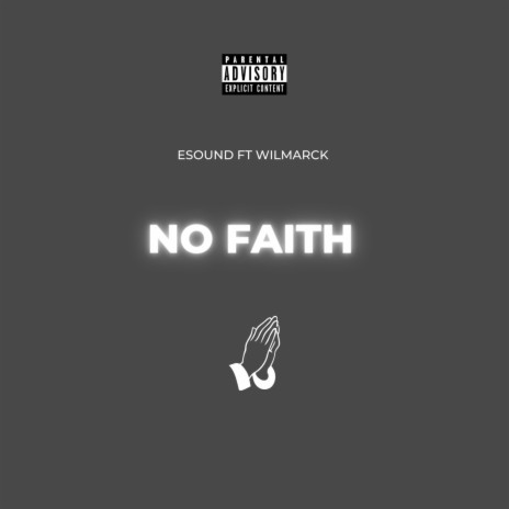 No Faith ft. Wilmarck | Boomplay Music