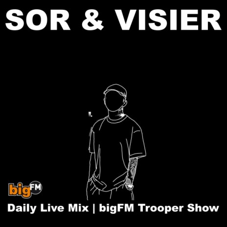 Daily Live Mix | bigFM Trooper Show (Live) | Boomplay Music