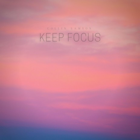 Keep Focus | Boomplay Music