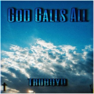 God Calls All (feat. Yung Priest Da Preacher & Jopo Da Son)