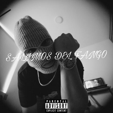 SALIMOS DEL FANGO ft. Bigg Daddie