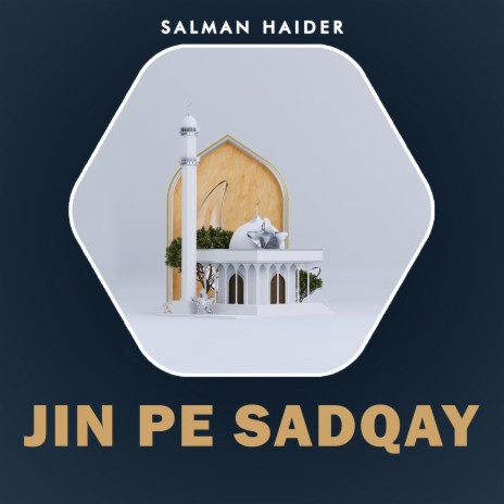 Jin Pe Sadqay | Boomplay Music