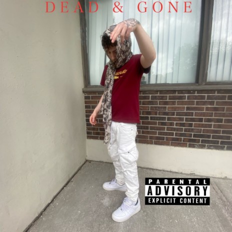 DEAD & GONE | Boomplay Music