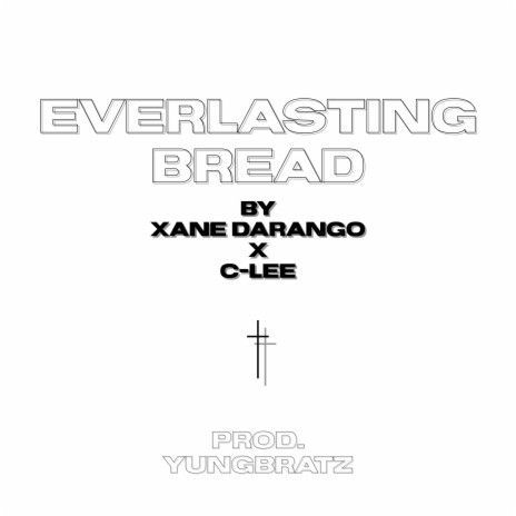 Everlasting Bread ft. C-LEE | Boomplay Music