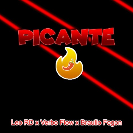 Picante ft. Braulio Fogon & Verbo Flow | Boomplay Music
