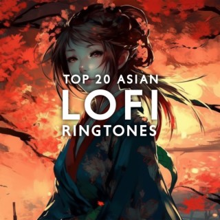 Top 20 Asian Lofi Ringtones