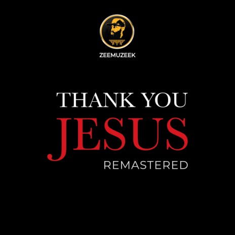Thank You Jesus (Remastered)
