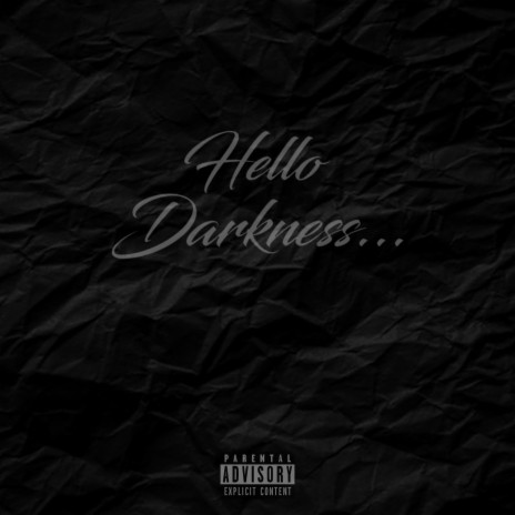 Hello Darkness... | Boomplay Music