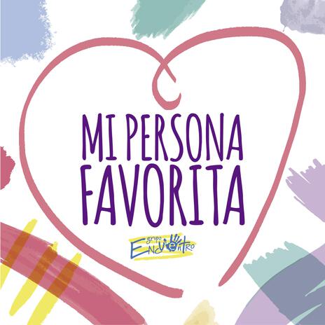 Mi Persona Favorita | Boomplay Music
