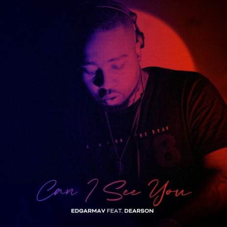 Can I See You ft. Dearson | Boomplay Music