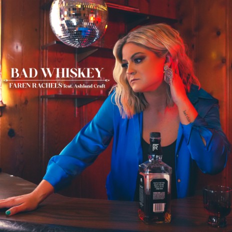 Bad Whiskey (feat. Ashland Craft) | Boomplay Music