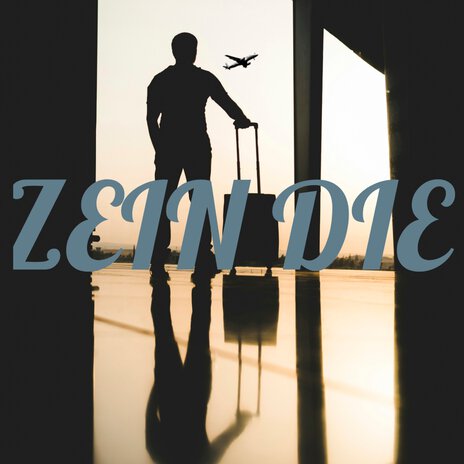 Zein Die (2/3rd) | Boomplay Music
