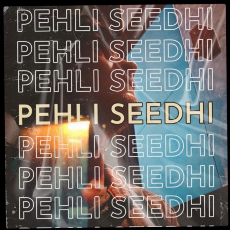 PEHLI SEEDHI