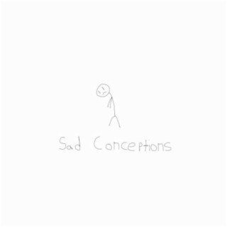 Sad Conceptions