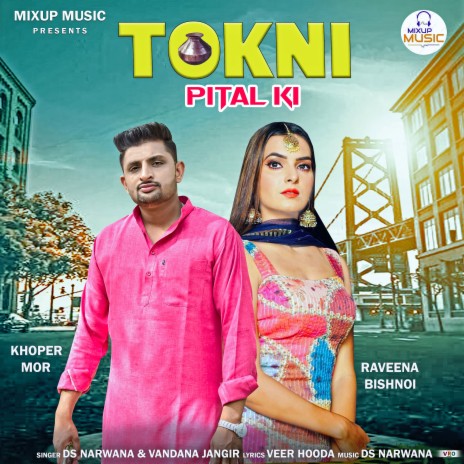 Tokni Pital Ki ft. Vandana Jangir | Boomplay Music