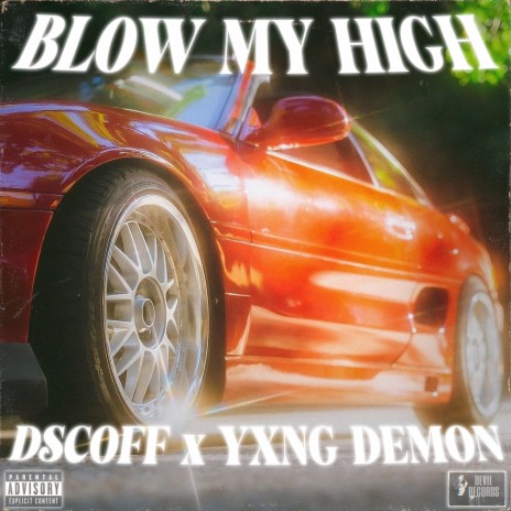 Blow My High ft. Yxng Demon | Boomplay Music
