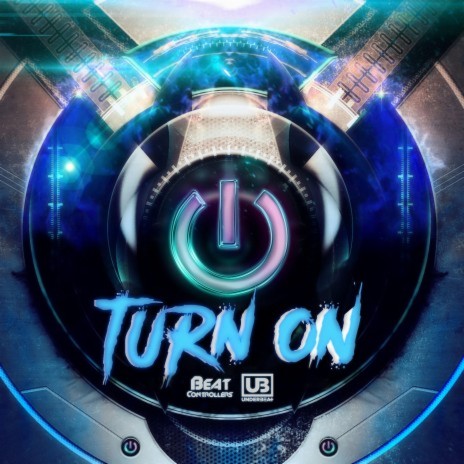 Turn on ft. Underbeat | Boomplay Music