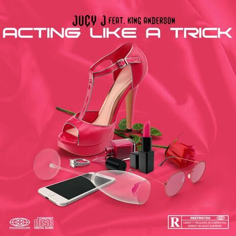 Acting Like A Trick ft. Jucy J | Boomplay Music