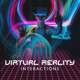 Virtual Reality Interactions (Experimental New Age) – Video Gaming Instrumental Bgm