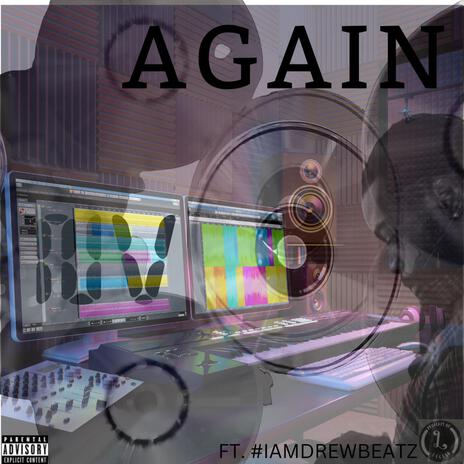 AGAIN ft. #IAMDREWBEATZ | Boomplay Music