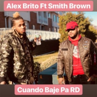 Cuando Baje Pa' RD (feat. Smith Brown)