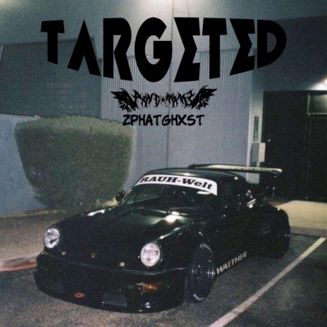 TARGETED ft. zphatghxst | Boomplay Music