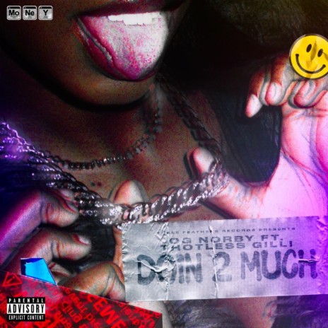 Doin 2 Much ft. Thotless Gilli | Boomplay Music