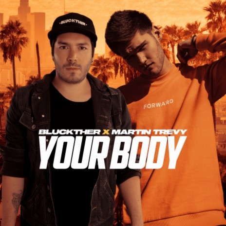 Your Body ft. Martin Trevy | Boomplay Music