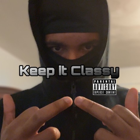 Keep it Classy | Boomplay Music