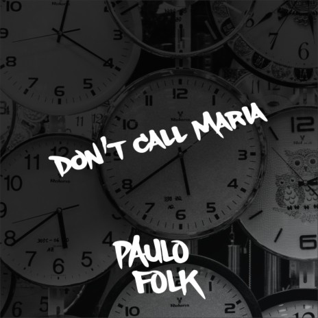 Dont Call Maria | Boomplay Music