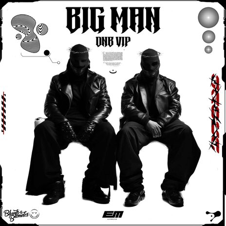 Big Man (DNB VIP) ft. Blunts & Blondes | Boomplay Music