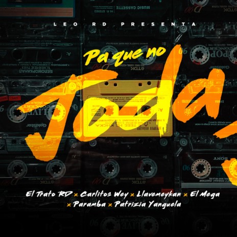 Pa Que No Joda ft. Paramba, El Mega, Llave Meykan, Patrizia Yanguela & El Tratol | Boomplay Music