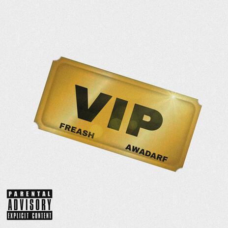 VIP (feat. AWADARF) | Boomplay Music