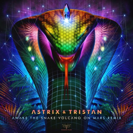 Awake the Snake (Volcano on Mars Remix) ft. Tristan | Boomplay Music