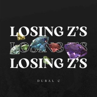 Losing Z's