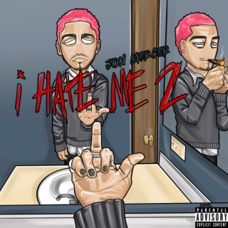 i hate me 2 lyrics | Boomplay Music