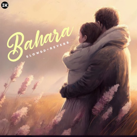 Bahara (Slowed+Reverb) | Boomplay Music