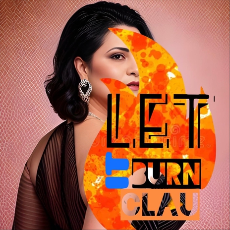 Let It Burn | Boomplay Music