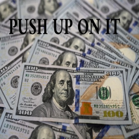 Push up on it (feat. Rick Ross) | Boomplay Music