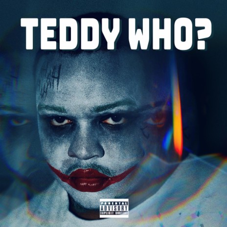 Teddy Who? | Boomplay Music