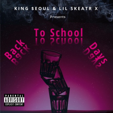 BACK TO SCHOOL DAYS ft. King $eoul