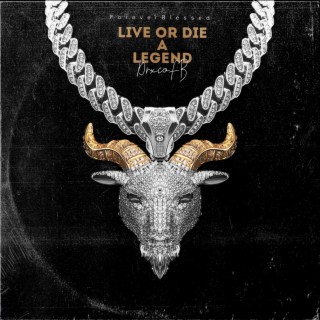 Live Or Die A Legend