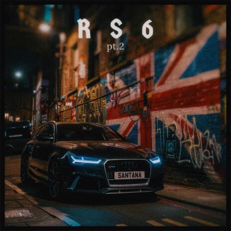 RS6 part 2 | Boomplay Music