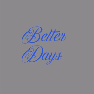 Better Days